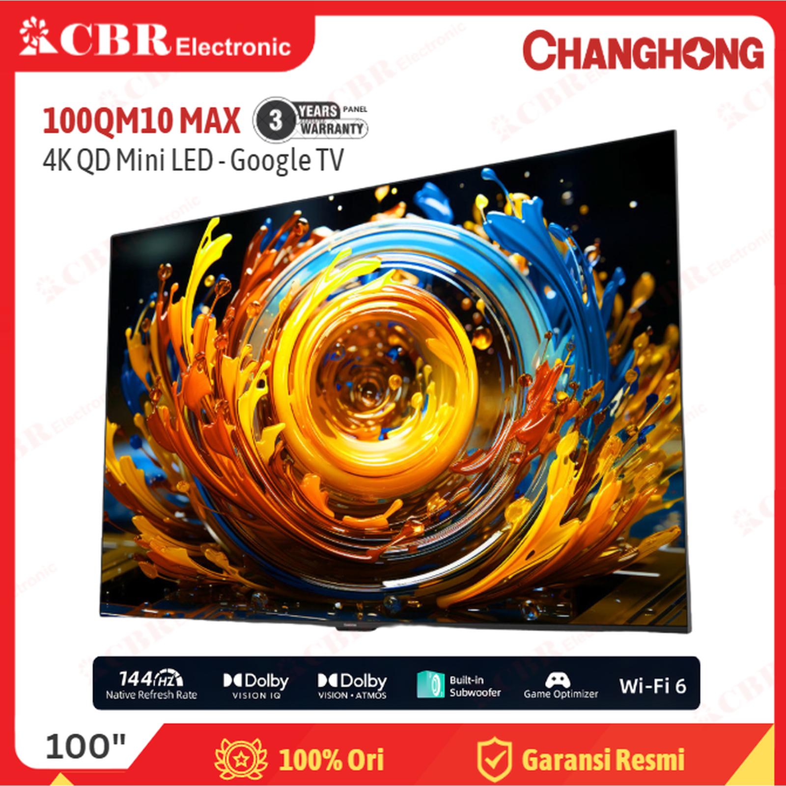 PT. Central Batam Raya | TV CHANGHONG 100 Inch LED 100QM10 MAX (4K QD ...